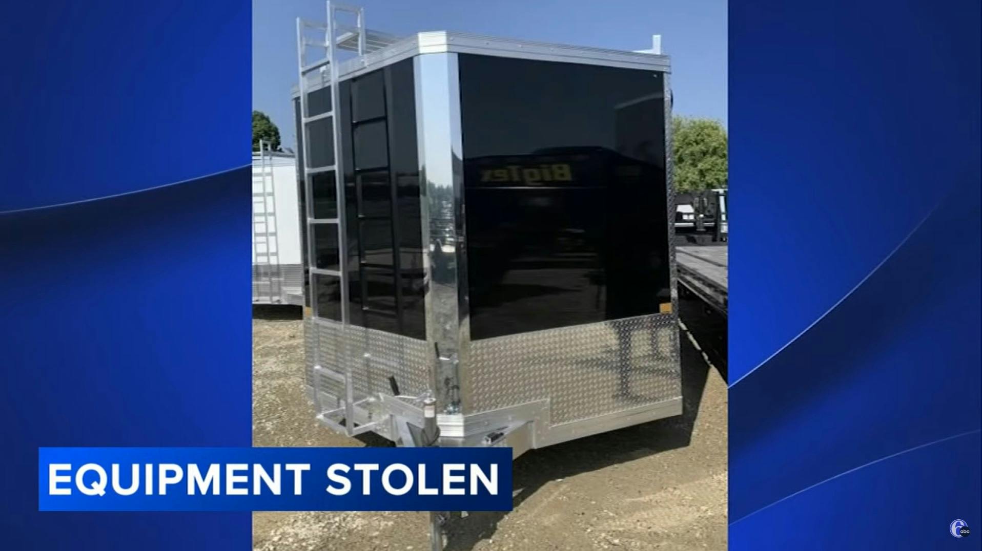 Stolen trailer and construction equipment